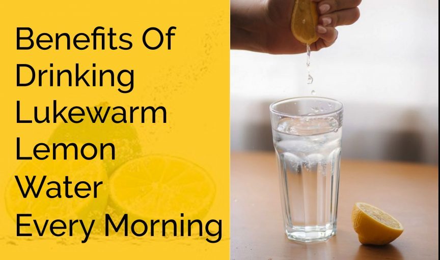 Why You Should Start Your Day with Lukewarm Lemon Water